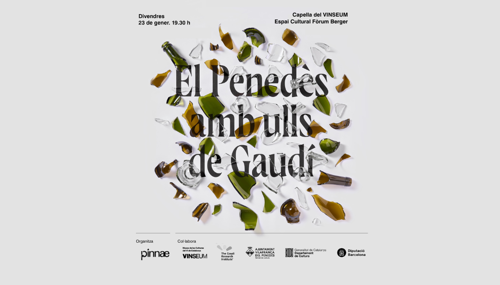 El Penedès amb ulls de Gaudí